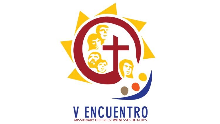 V Encuentro: Missionary Disciples: Witnesses of God's Love
