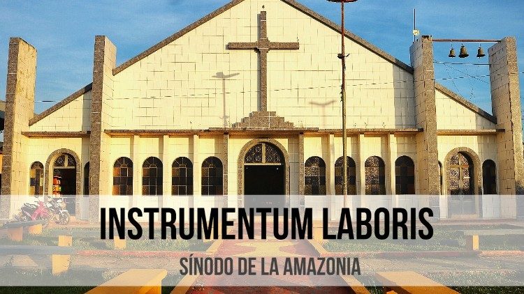 Instrumentum laboris para el Sínodo de la Amazonia.