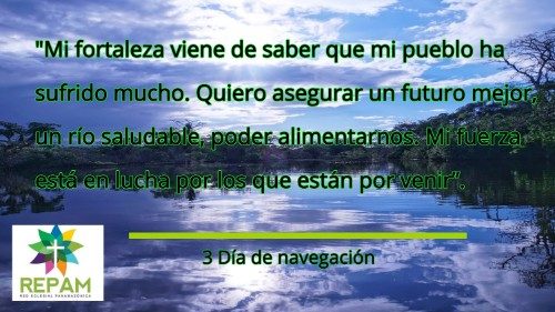 REPAM: Día 3 de navegación hacia el Sínodo de la Amazonía