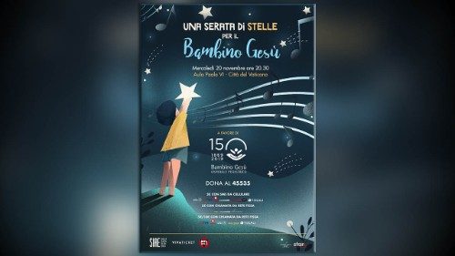 In Vaticano "Una serata di stelle per il Bambino Gesù"
