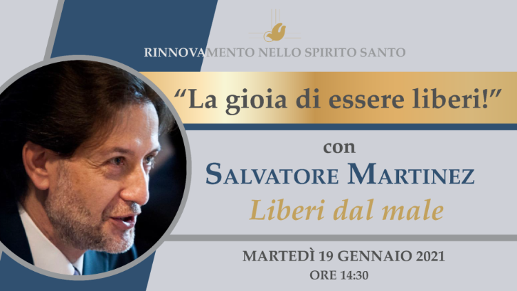 Programma social “La gioia di essere liberi!” a cura di Salvatore Martinez, presidente del RnS