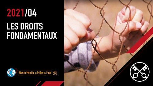En avril, prière du Pape pour la défense des droits fondamentaux 