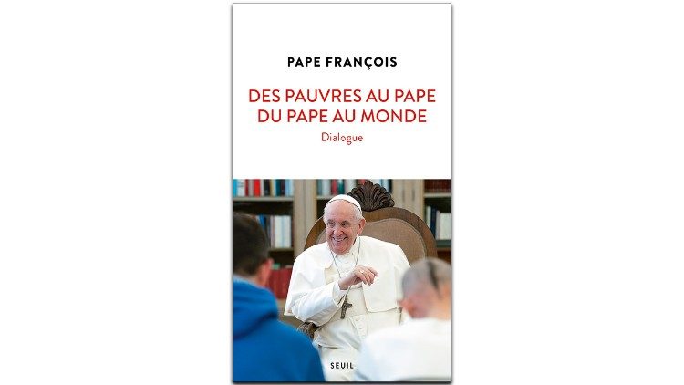 Des pauvres au pape Du pape au monde 