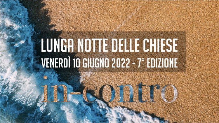 La Lunga Notte delle Chiese 2022