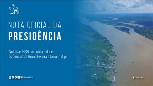 CNBB expressa solidariedade às famílias de Bruno Pereira 